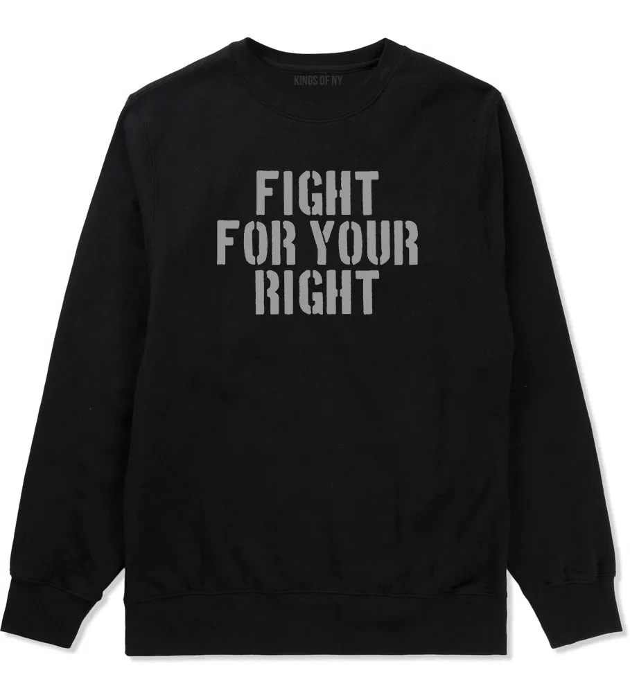 Fight For Your Right Mens Crewneck Sweatshirt