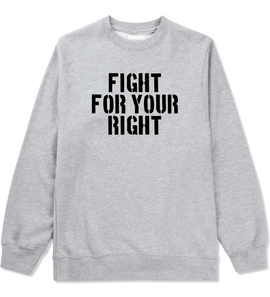 Fight For Your Right Mens Crewneck Sweatshirt