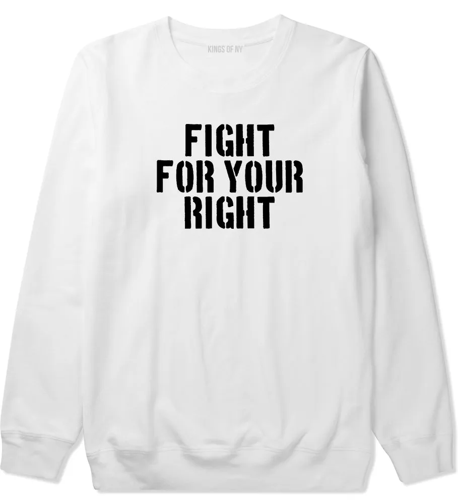 Fight For Your Right Mens Crewneck Sweatshirt