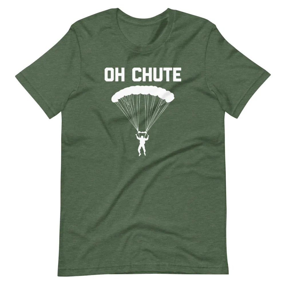 Oh Chute T-Shirt (Unisex)